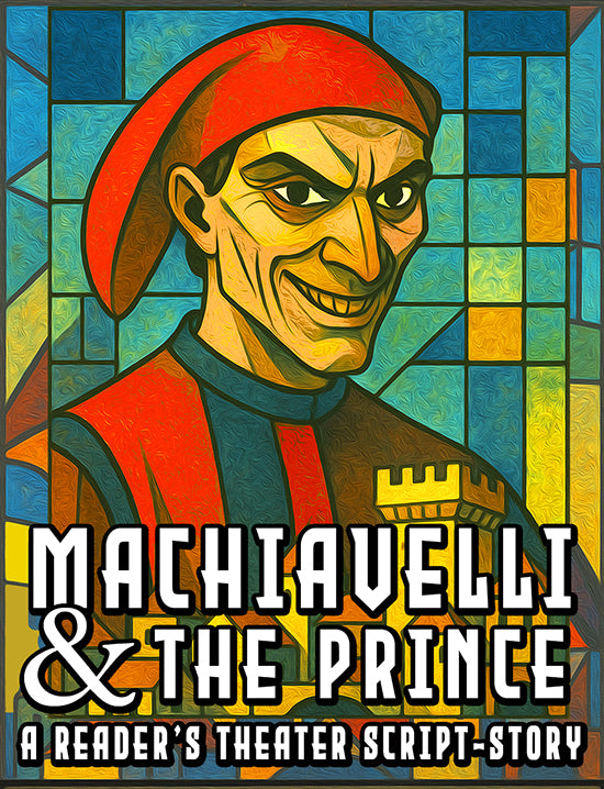 Machiavelli and the Prince:  Reader's Theater Script Story