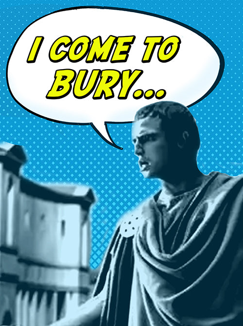 I Come To Bury... Speech