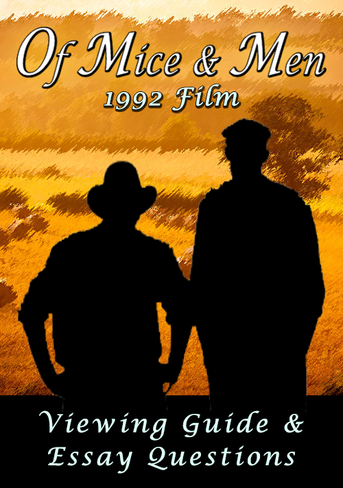 Of Mice and Men (1992) Viewing Guide + Essay Questions