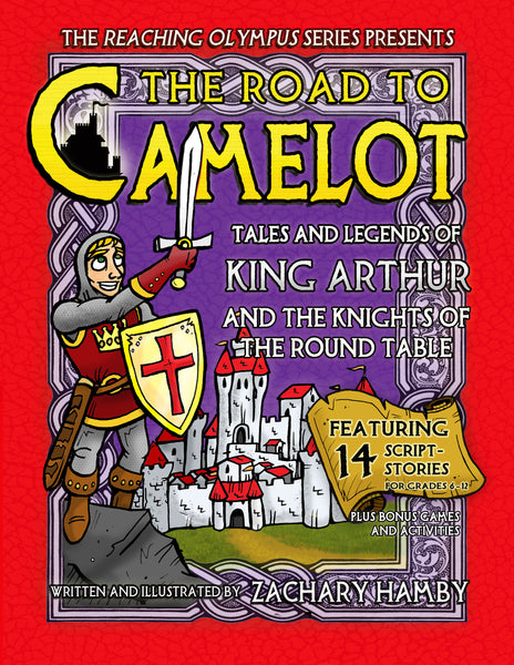 The Road to Camelot: Tales and Legends of King Arthur and His Knights of the Round Table (Print Textbook)