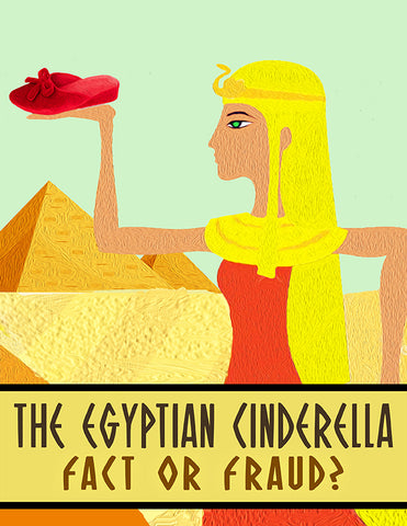 The Egyptian Cinderella: Fact or Fraud? Activity