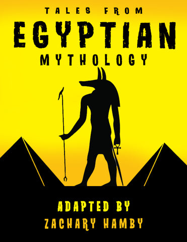 Tales from Egyptian Mythology:  A Reader's Theater Script-Story Collection