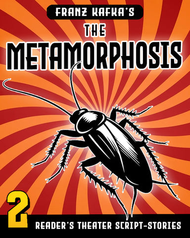 The Metamorphosis: Reader's Theater Script Story Collection
