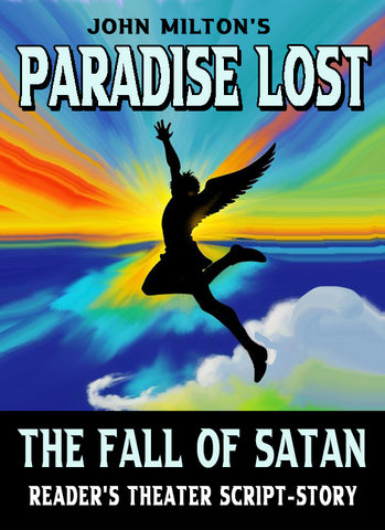 John Milton's Paradise Lost: The Fall of Satan (Reader's Theater Script-Story)