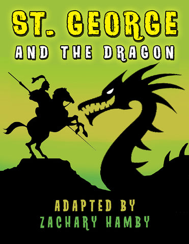 Saint George and the Dragon: A Medieval Legend (A Reader's Theater Script-Story)