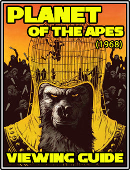 Planet of the Apes (1968) Viewing Guide